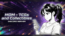 MOM - TCGs and Collectibles Discord Server Banner