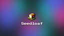 Seedloaf Discord Server Banner