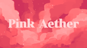 ✦Pink Aether✦ Discord Server Banner
