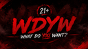𝐖𝐇𝐀𝐓 𝐃𝐎 𝐘𝐎𝐔 𝐖𝐀𝐍𝐓? (𝐖𝐃𝐘𝐖) Discord Server Banner