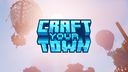 CraftYourTown Discord Server Banner