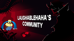 Laughablehaha’s Community Discord Server Banner