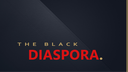 The Black Diaspora (International) Discord Server Banner
