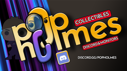 PopHolmes Collectibles & Monitors Discord Server Banner