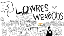 LowRes Weaboos Discord Server Banner