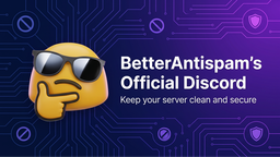 BetterAntispam Support Discord Server Banner