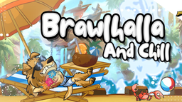 Brawlhalla And Chill 🏝 Discord Server Banner