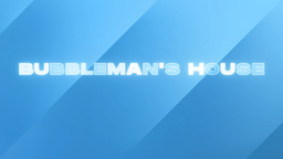 bubbleman's house π Discord Server Banner