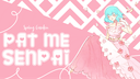 Pat Me Senpai Discord Server Banner