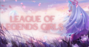 League of Legends Girls Discord Server Banner