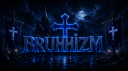 ♰ B R U H H I Z M Discord Server Banner