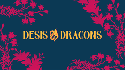 Desis & Dragons Discord Server Banner