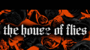 THE HOUSE OF FLIES Discord Server Banner
