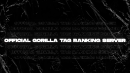 OFFICIAL Gorilla Tag Ranking Server Discord Server Banner