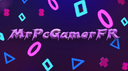 🔥 MrPcGamer FR 💪 Discord Server Banner